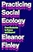 Practicing Social Ecology: ...