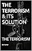 THE TERRORISM & ITS SOLUTIO...