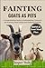 FAINTING GOATS AS PETS: A C...