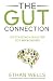 The Gut Connection by Ethan Wells