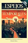 Espejos temporales by María Paula Muñoz Miranda