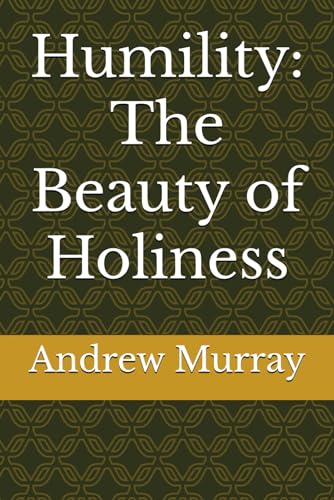Humility: The Beauty of Holiness