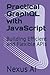 Practical GraphQL with JavaScript: Building Efficient and Flexible APIs