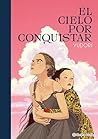 El cielo por conquistar by Yudori