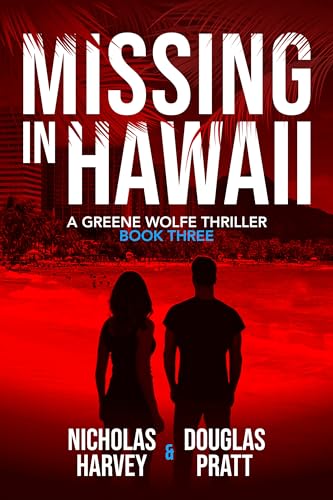 Missing in Hawaii (Greene Wolfe Thrillers #3)