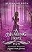 A Healing Hope (Hope Ever After #16): A Rapunzel Retelling