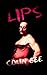 Lips by Colin  Gee