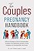 The Couples Pregnancy Handbook by Clayton Halling