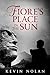 Fiore's Place in the sun by Kevin    Nolan
