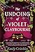 The Undoing of Violet Claybourne