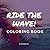 Ride the Wave Coloring Book...
