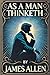 As A Man Thinketh