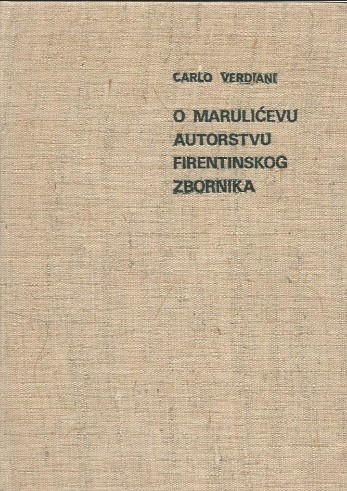 O Marulićevu autorstvu Firentinskog zbornika