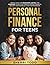 Personal Finance for Teens by Sherri Todd
