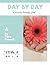 Day by Day: A Journey Throu...