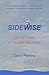 Sidewise: Unruly Rules of Thought and Action