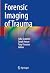 Forensic Imaging of Trauma