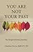 You Are Not Your Past: An I...