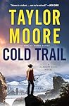 Cold Trail by Taylor    Moore