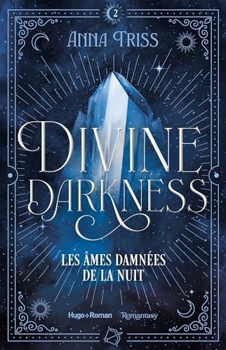 Les âmes damnées de la nuit (Divine Darkness, #2)