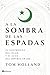 A la sombra de las espadas: El nacimiento del islam y el auge del Imperio árabe (HISTORIA) (Spanish Edition)