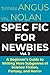 Spec Fic for Newbies Vol 2: A Beginner's Guide to Writing More Subgenres of Science Fiction, Fantasy, and Horror