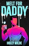 Melt For Daddy