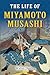 The Life of Miyamoto Musashi by Shinden Ediciones