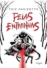 Pelas Entranhas: ...
