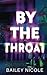 By The Throat: A Short Story (His Revelry)