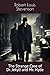 The Strange Case of Dr. Jekyll and Mr. Hyde