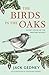 The Birds in the Oaks: Secr...