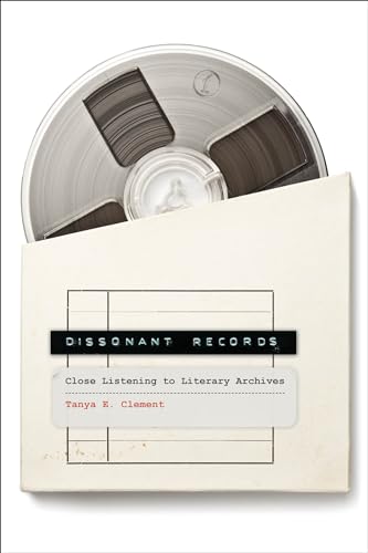 Dissonant Records: Close Listening to Literary Archives (Media Origins)