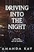 Driving into the Night