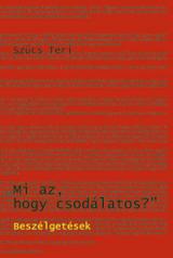 Mi az, hogy csodálatos?: Beszélgetések