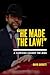 “He made the law!”: A campa...