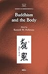 Buddhism and the Body by Kenneth W Holloway