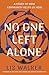 No One Left Alone: A Story ...