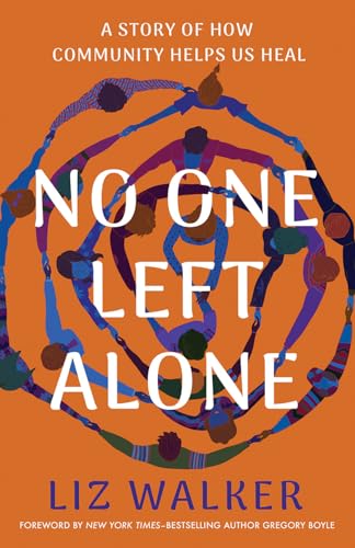 No One Left Alone: A Story of How Community Helps Us Heal (Hardcover)