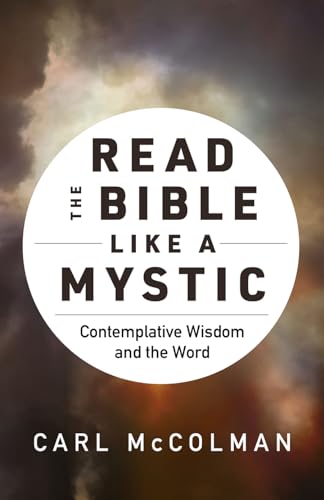Read the Bible like a Mystic: Contemplative Wisdom and the Word (Hardcover)