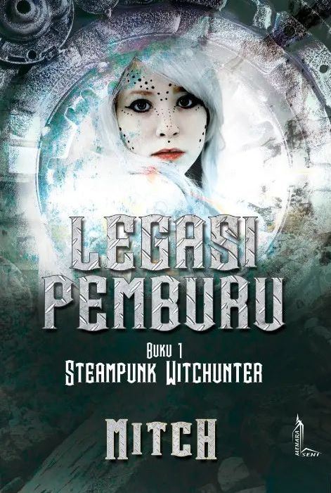 Legasi Pemburu 01: Steampunk Witchunter