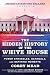 The Hidden History of the White House by Corey Mead The Hidden History of the White House by Corey Mead