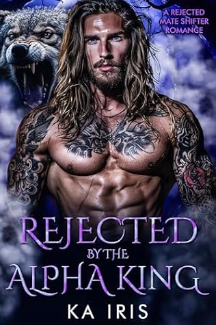 Rejected by the Alpha King (Forbidden Alpha Kings, #1)