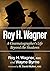 Roy H. Wagner: A Cinematographer's Life Beyond the Shadows