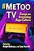 #MeToo TV: Essays on Stream...