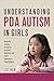 Understanding PDA Autism in...