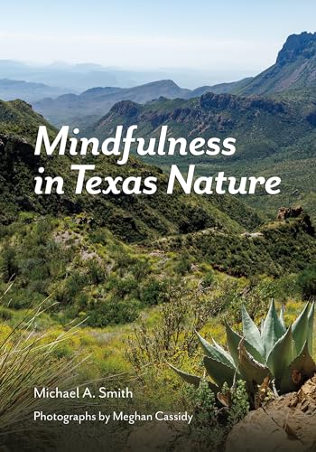 Mindfulness in Texas Nature (Gideon Lincecum Nature and Environment Series)