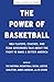 The Power of Basketball by James Cadogan