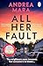 All Her Fault by Andrea Mara