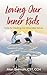 Loving Our Inner Kids by Alan Berman